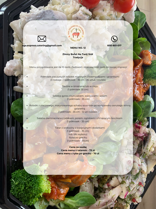 MENU NO 12 - ZIMNY BUFET NA TWÓJ STÓŁ ''TRADYCJA''